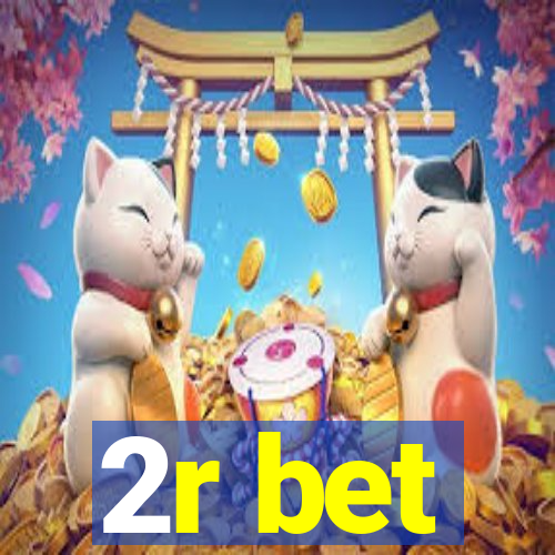 2r bet